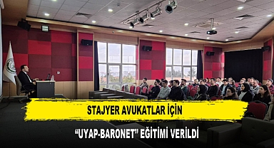 Stajyer Avukatlar İçin “Uyap-Baronet” Eğitimi Verildi