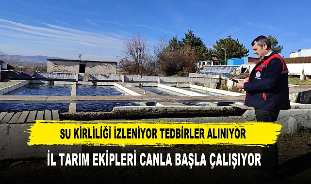 Su Kirliliği İzleniyor Tedbirler Alınıyor İl Tarım Ekipleri Canla Başla Çalışıyor