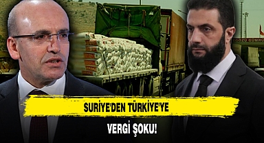 SURİYE'DEN TÜRKİYE'YE VERGİ ŞOKU!