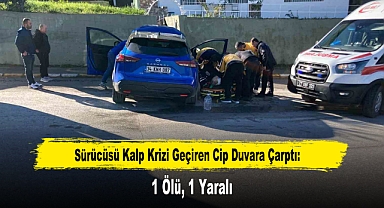 Sürücüsü Kalp Krizi Geçiren Cip Duvara Çarptı: 1 Ölü, 1 Yaralı