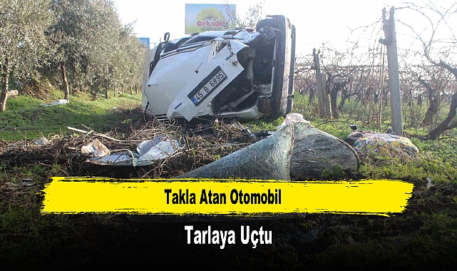 Takla Atan Otomobil Tarlaya Uçtu