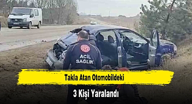 Takla Atan Otomobildeki 3 Kişi Yaralandı