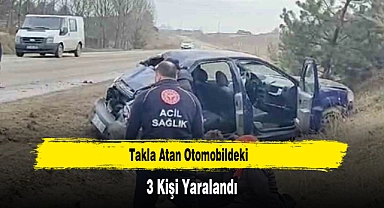 Takla Atan Otomobildeki 3 Kişi Yaralandı