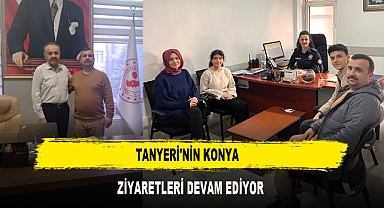 Tanyeri'nin Konya Ziyaretleri Devam Ediyor