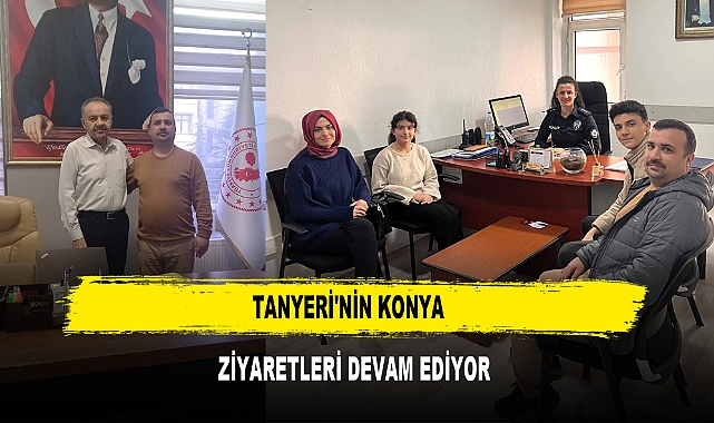 Tanyeri'nin Konya  Ziyaretleri Devam Ediyor
