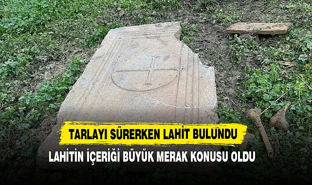 Tarlayı Sürerken Lahit Bulundu