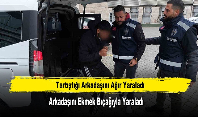 Tartıştığı Arkadaşını Ağır Yaraladı