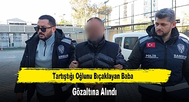 Tartıştığı Oğlunu Bıçaklayan Baba, Gözaltına Alındı