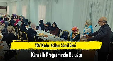 TDV Kadın Kolları Gönüllüleri, Kahvaltı Programında Buluştu