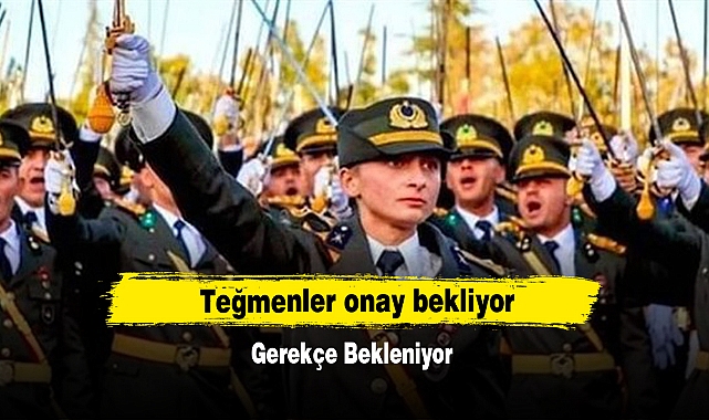 Teğmenler Onay Bekliyor