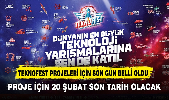 TEKNOFEST PROJELERİ İÇİN SON GÜN BELLİ OLDU