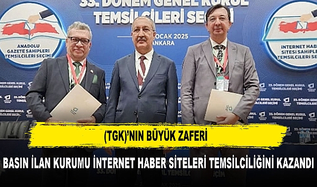 (TGK)’nın Büyük Zaferi Basın İlan Kurumu İnternet Haber Siteleri Temsilciliğini Kazandı