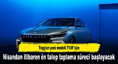 Togg'un yeni modeli T10F için nisandan itibaren ön talep toplama süreci başlayacak