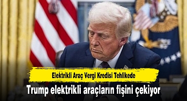 Trump elektrikli araçların fişini çekiyor