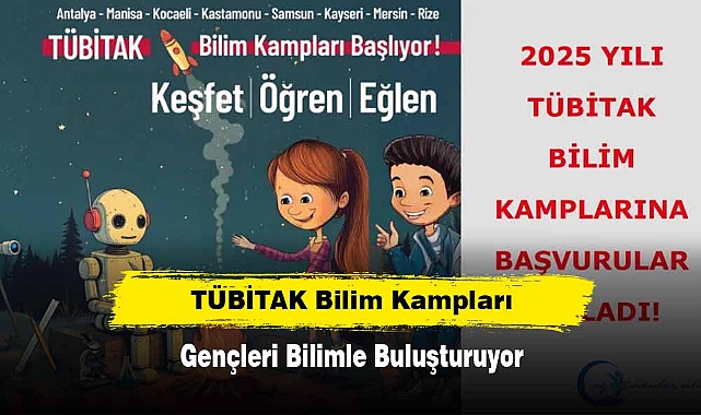 TÜBİTAK Bilim Kampları, Gençleri Bilimle Buluşturuyor