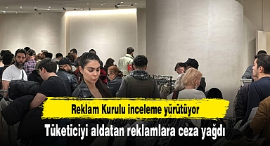 Tüketiciyi aldatan reklamlara ceza yağdı