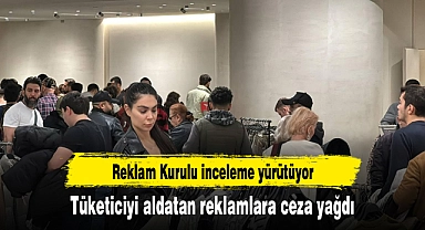 Tüketiciyi aldatan reklamlara ceza yağdı