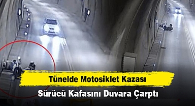 Tünelde Motosiklet Kazası: Sürücü Kafasını Duvara Çarptı