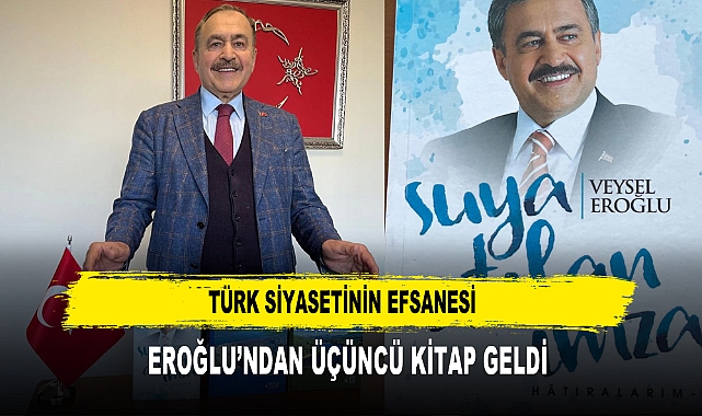 Türk Siyasetinin Efsanesi  Eroğlu’ndan Üçüncü Kitap Geldi