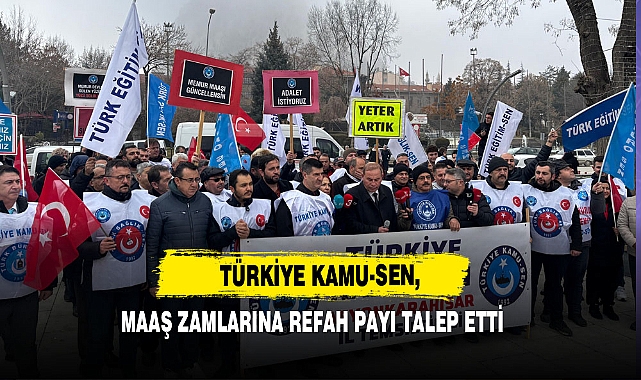 Türkiye Kamu-Sen, Maaş Zamlarına Refah Payı Talep Etti