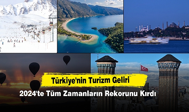 Türkiye'nin Turizm Geliri 2024'te Tüm Zamanların Rekorunu Kırdı