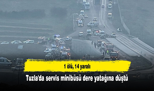 Tuzla'da servis minibüsü dere yatağına düştü: 1 ölü, 14 yaralı