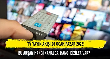 TV YAYIN AKIŞI 26 OCAK PAZAR 2025!