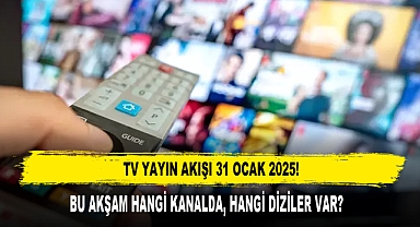 TV Yayın Akışı 31 Ocak 2025! Günün Film Ve Dizileri Neler, Hangi Kanalda Ne Var?
