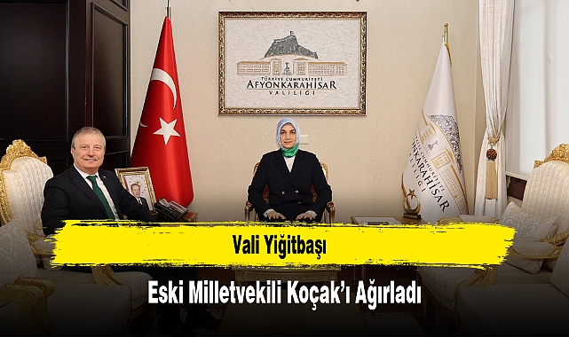 Vali Yiğitbaşı, Eski Milletvekili Koçak'ı Ağırladı
