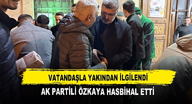 Vatandaşla Yakından İlgilendi AK Partili Özkaya Hasbihal Etti