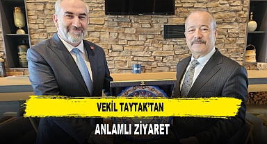 Vekil Taytak’tan Anlamlı Ziyaret