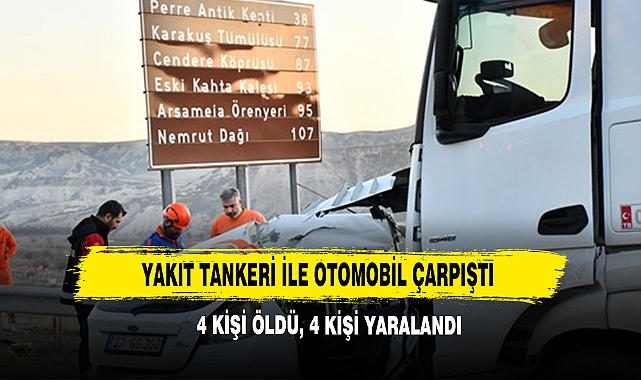  Yakıt Tankeri İle Otomobil Çarpıştı, 4 Kişi Öldü