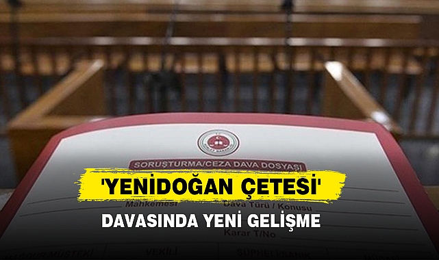 'Yenidoğan çetesi' davasında yeni gelişme