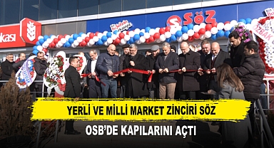 Yerli ve Milli Market Zinciri Söz OSB'de Kapılarını Açtı