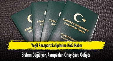 Yeşil Pasaport Sahiplerine Kötü Haber: Avrupa'dan Onay Şartı Geliyor