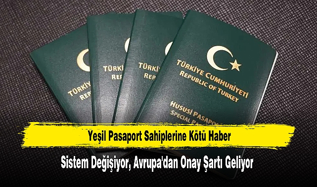 Yeşil Pasaport Sahiplerine Kötü Haber: Avrupa'dan Onay Şartı Geliyor