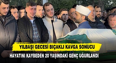 Yılbaşı Gecesi Bıçaklı Kavga Sonucu Hayatını Kaybeden 20 Yaşındaki Genç Uğurlandı