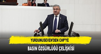 Yurdunuseven’den CHP’ye Basın Özgürlüğü Çelişkisi