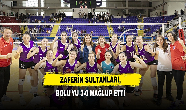 Zaferin Sultanları, Bolu'yu 3-0 Mağlup Etti