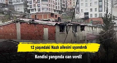 12 yaşındaki Nazlı ailesini uyandırdı, kendisi yangında can verdi!