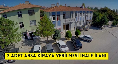 T.C. ÇOBANLAR BELEDİYESİ 2 ADET ARSA KİRAYA VERİLMESİ İHALE İLANI