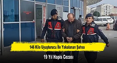 146 Kilo Uyuşturucu İle Yakalanan Şahsa 19 Yıl Hapis Cezası
