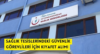 MÜDÜRLÜĞÜMÜZ VE BAĞLI SAĞLIK TESİSLERİNDEKİ GÜVENLİK GÖREVLİLERİ İÇİN KIYAFET ALIMI