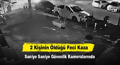 2 Kişinin Öldüğü Feci Kaza Saniye Saniye Güvenlik Kameralarında