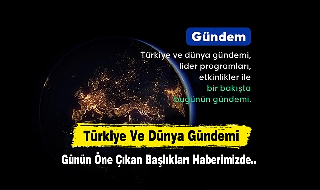 2 Şubat Pazar Türkiye Ve Dünya Gündemi