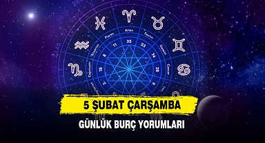 5 ŞUBAT ÇARŞAMBA GÜNLÜK BURÇ YORUMLARI