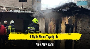 6 Kişilik Ailenin Yaşadığı Ev Alev Alev Yandı