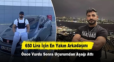 650 Lira İçin En Yakın Arkadaşını Önce Vurdu Sonra Uçurumdan Aşağı Attı