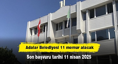 Adalar Belediyesi 11 memur alacak