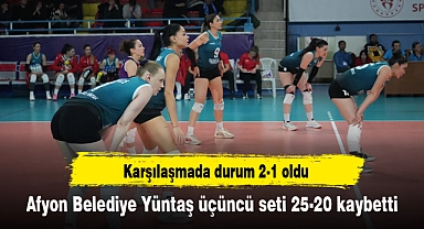 Afyon Belediye Yüntaş üçüncü seti 25-20 kaybetti